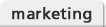 Marketing